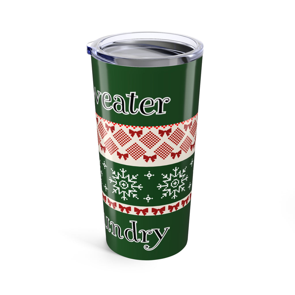 Copy of 20oz Holiday Knit Pattern Tumbler — Funny 'Ugly Sweater, No laundry' Travel Cup