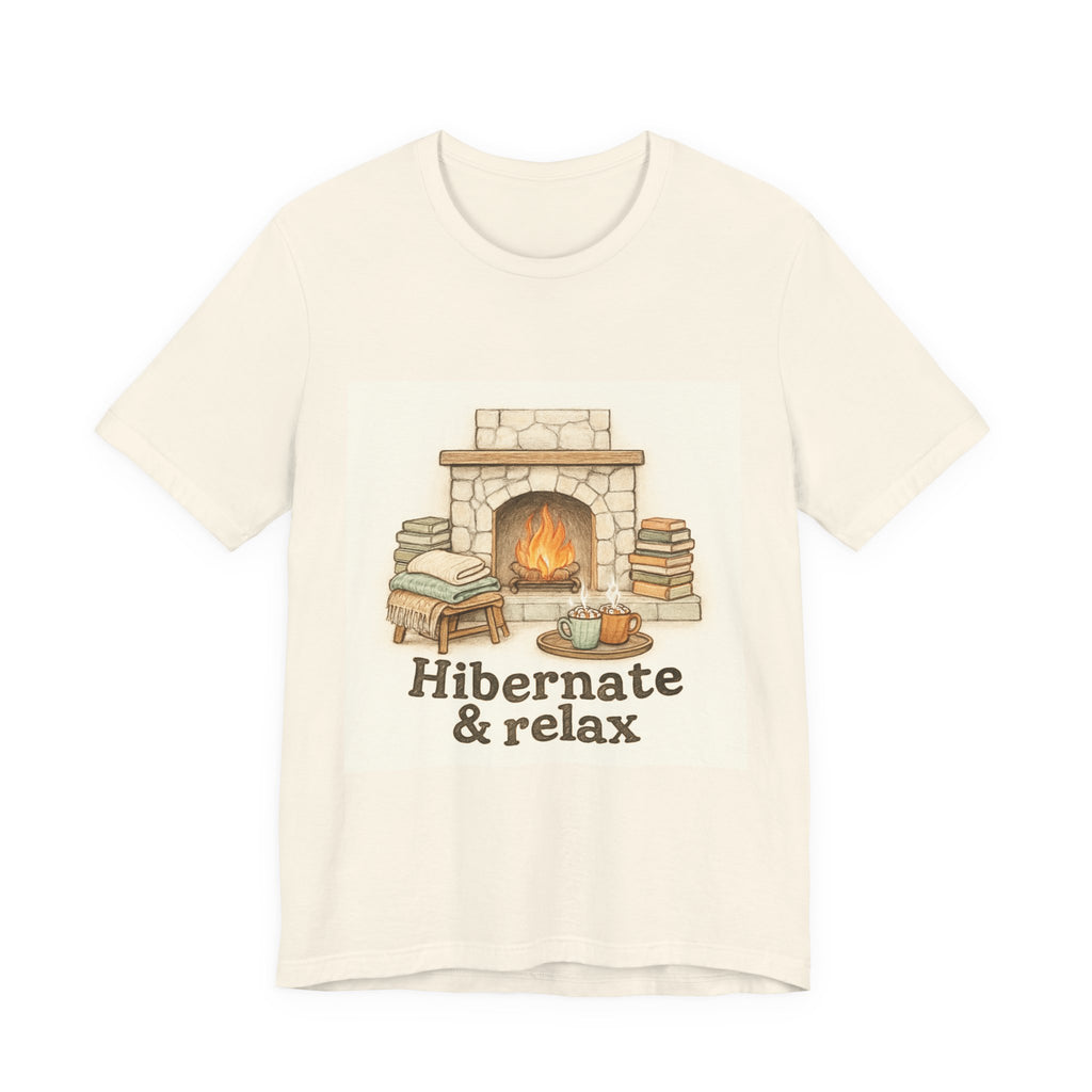 Hibernate & Relax Tee - Cozy Fireplace Graphic T-Shirt for Winter & Self‑Care