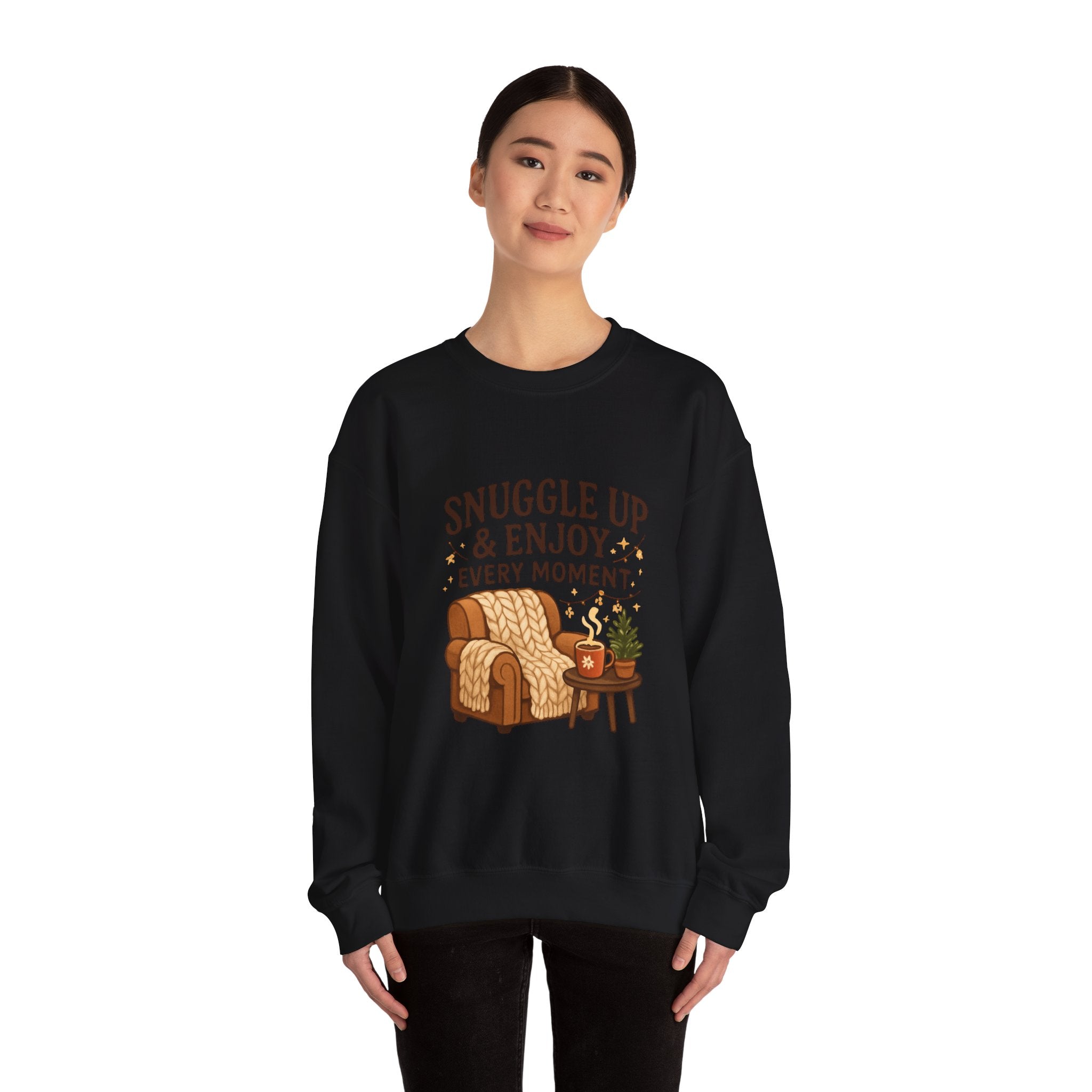 Sweatshirt — "Snuggle Up & Enjoy Every Moment" Cozy Armchair Lounge Pullover