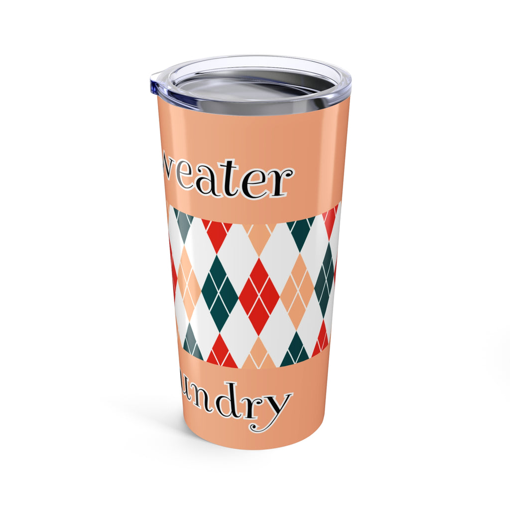 Copy of 20oz Holiday Knit Pattern Tumbler — Funny 'Ugly Sweater, No laundry' Travel Cup
