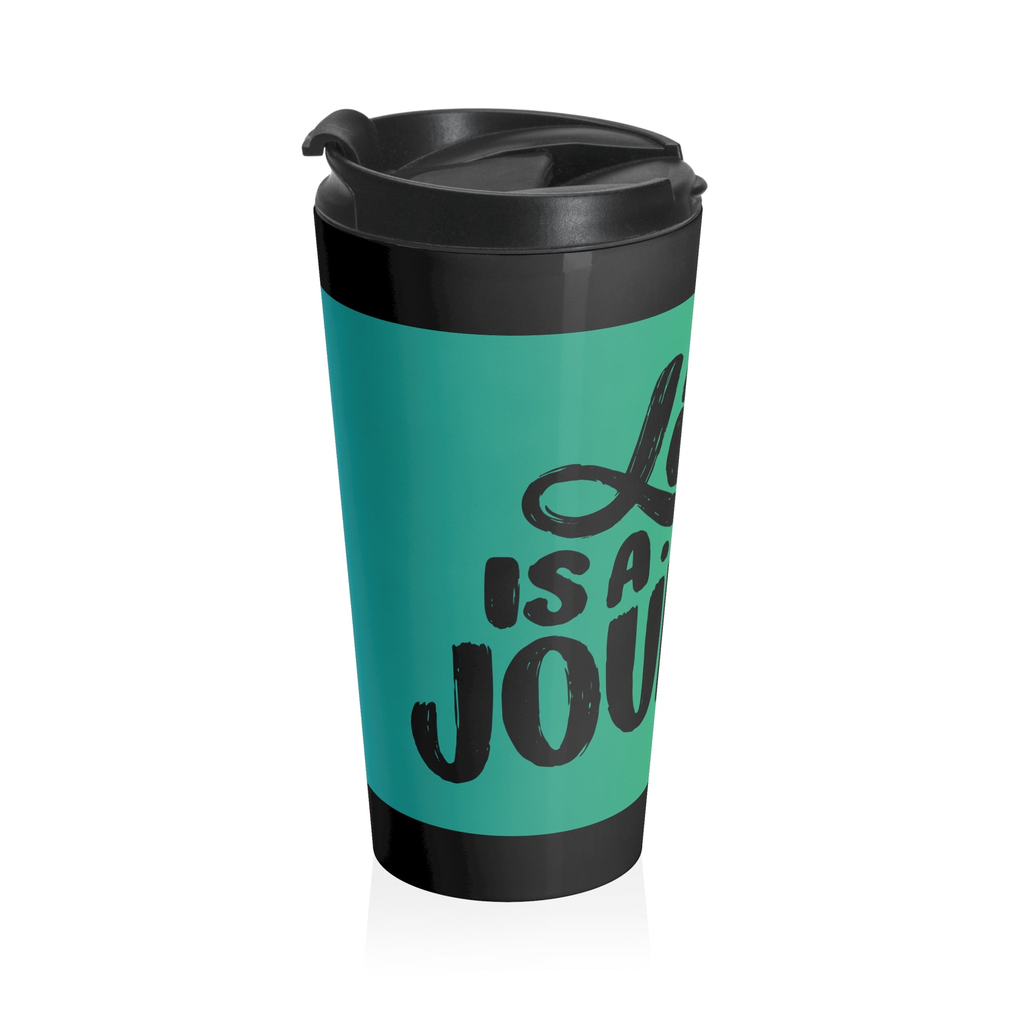 Travel Mug — "Life is a Journey" Stainless Steel Insulated Tumbler