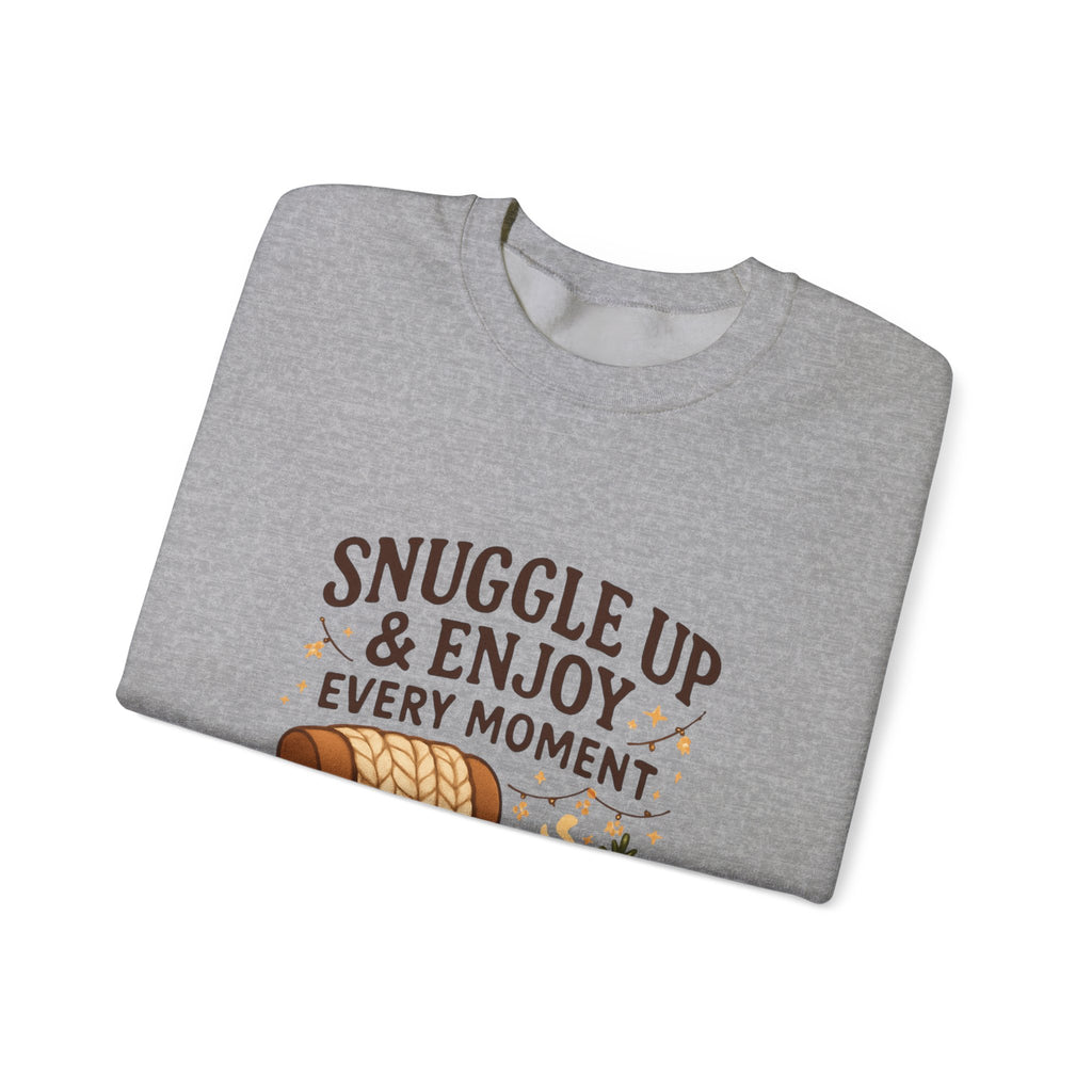 Sweatshirt — "Snuggle Up & Enjoy Every Moment" Cozy Armchair Lounge Pullover