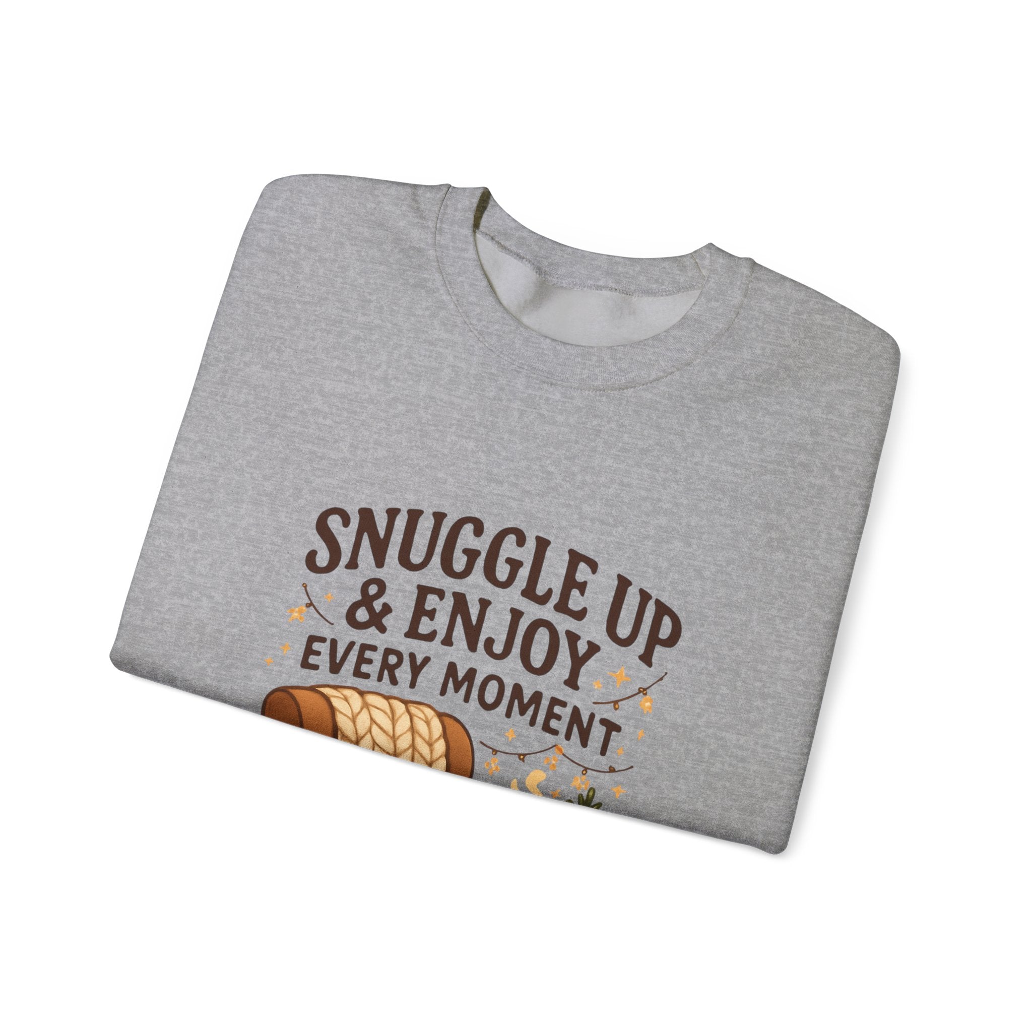 Sweatshirt — "Snuggle Up & Enjoy Every Moment" Cozy Armchair Lounge Pullover
