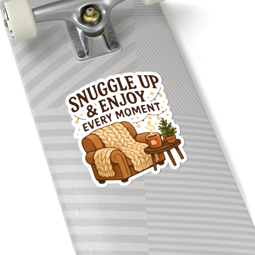 Cozy 'Snuggle Up & Enjoy Every Moment' Kiss-Cut Sticker