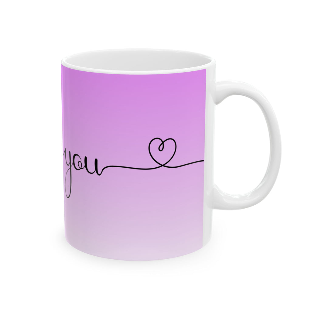 Love You Gradient Ceramic Mug — Pink Ombre "love you" Coffee Cup (11oz, 15oz)