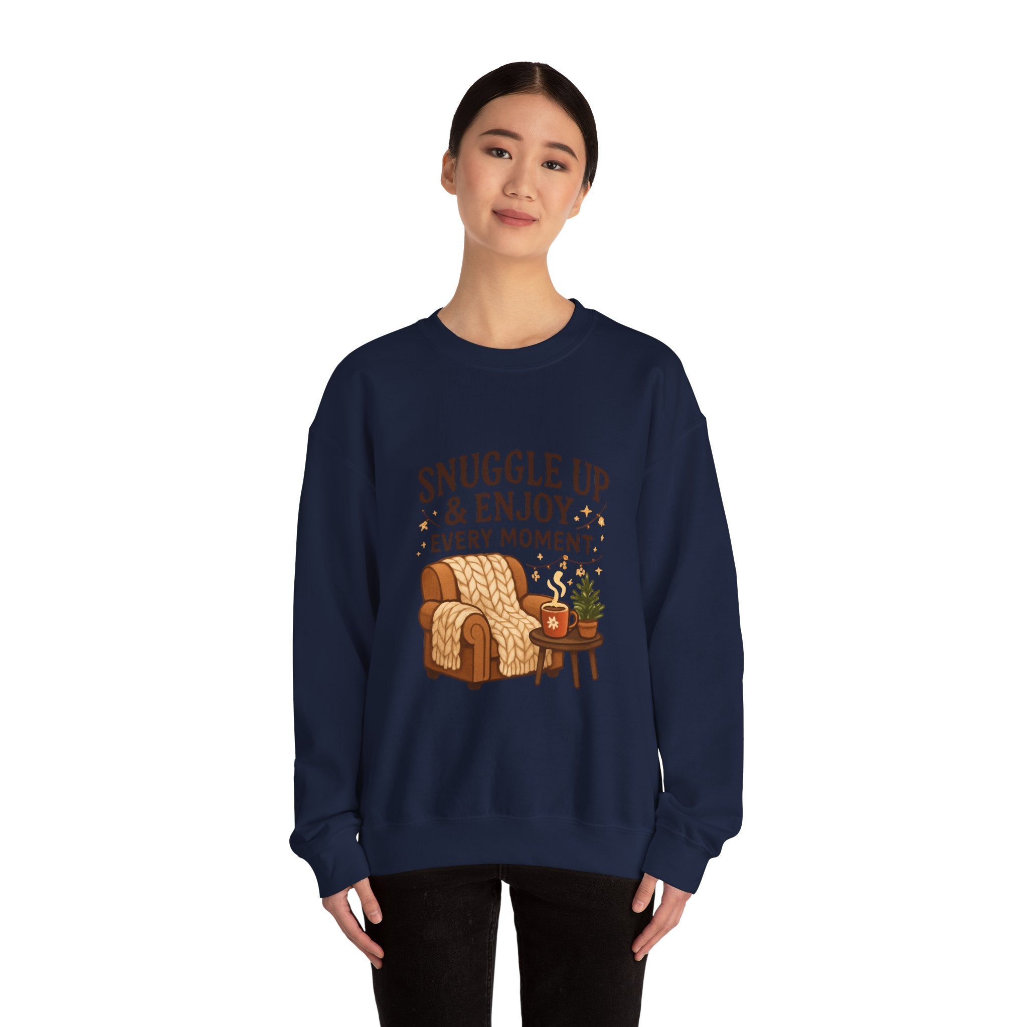 Sweatshirt — "Snuggle Up & Enjoy Every Moment" Cozy Armchair Lounge Pullover