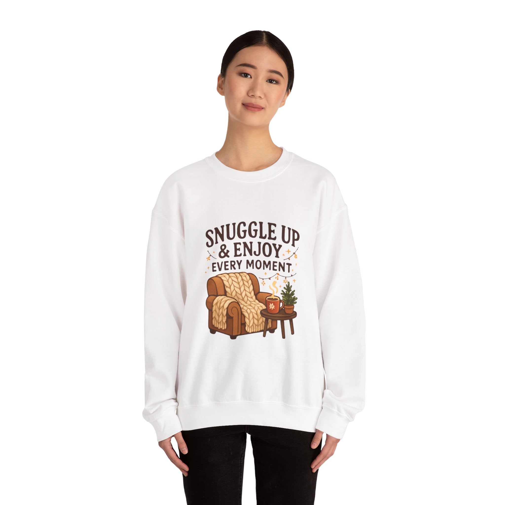 Sweatshirt — "Snuggle Up & Enjoy Every Moment" Cozy Armchair Lounge Pullover