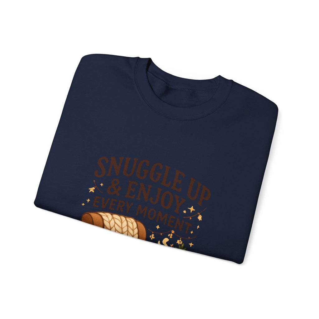 Sweatshirt — "Snuggle Up & Enjoy Every Moment" Cozy Armchair Lounge Pullover