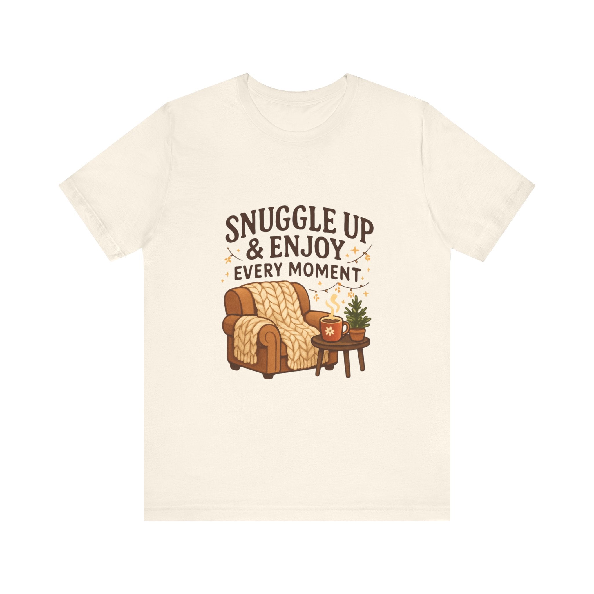 Cozy 'Snuggle Up & Enjoy Every Moment' Tee — Relaxing Home Comfort T-Shirt