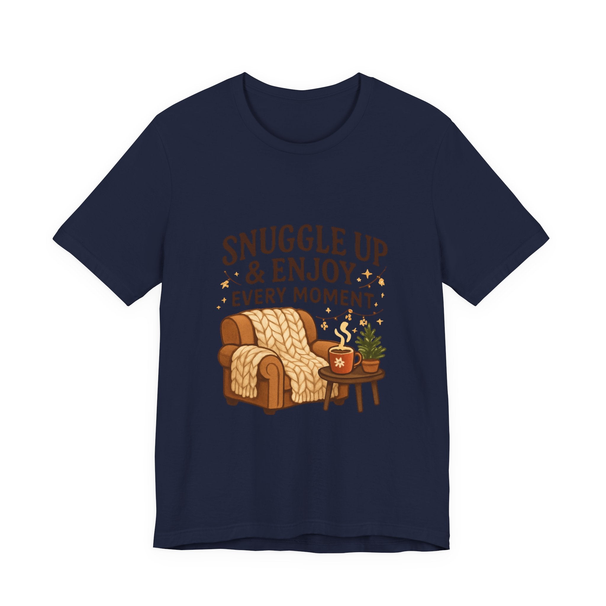 Cozy 'Snuggle Up & Enjoy Every Moment' Tee — Relaxing Home Comfort T-Shirt