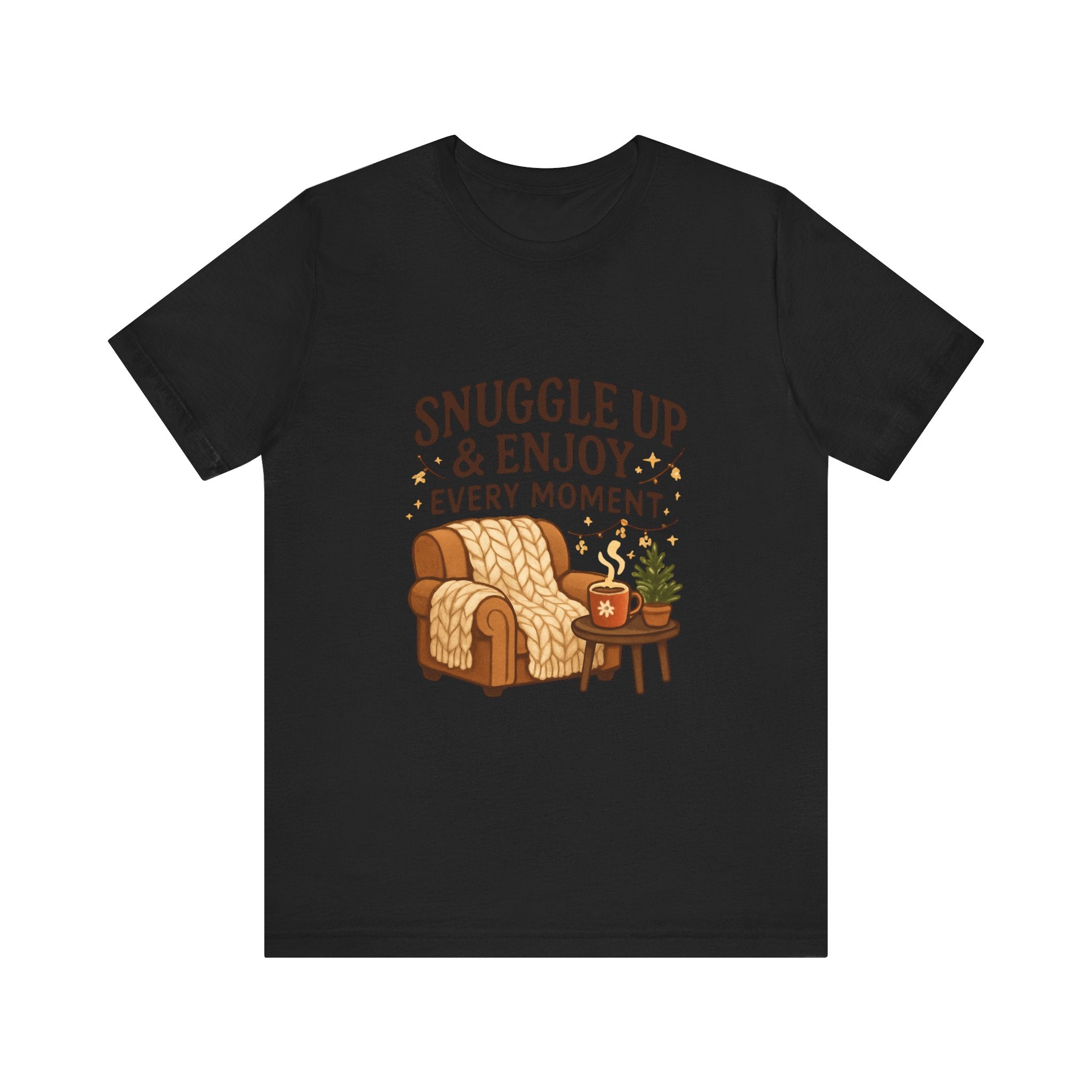 Cozy 'Snuggle Up & Enjoy Every Moment' Tee — Relaxing Home Comfort T-Shirt