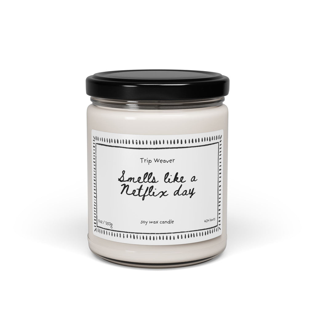 Soy Candle — “Smells Like a Netflix Day” Scented 9oz Cozy Candle