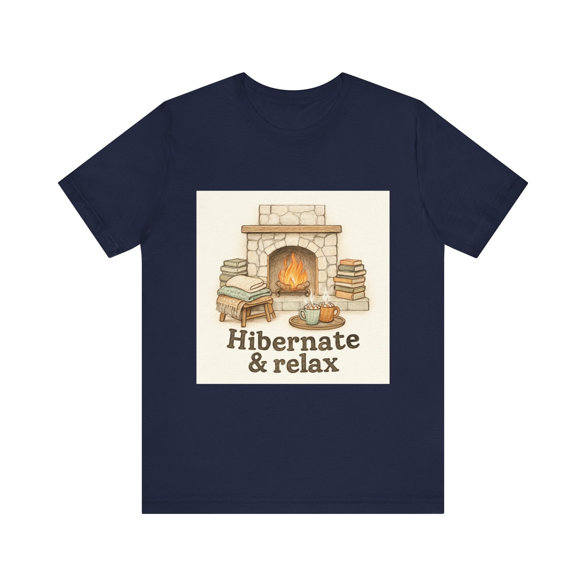 Hibernate & Relax Tee - Cozy Fireplace Graphic T-Shirt for Winter & Self‑Care