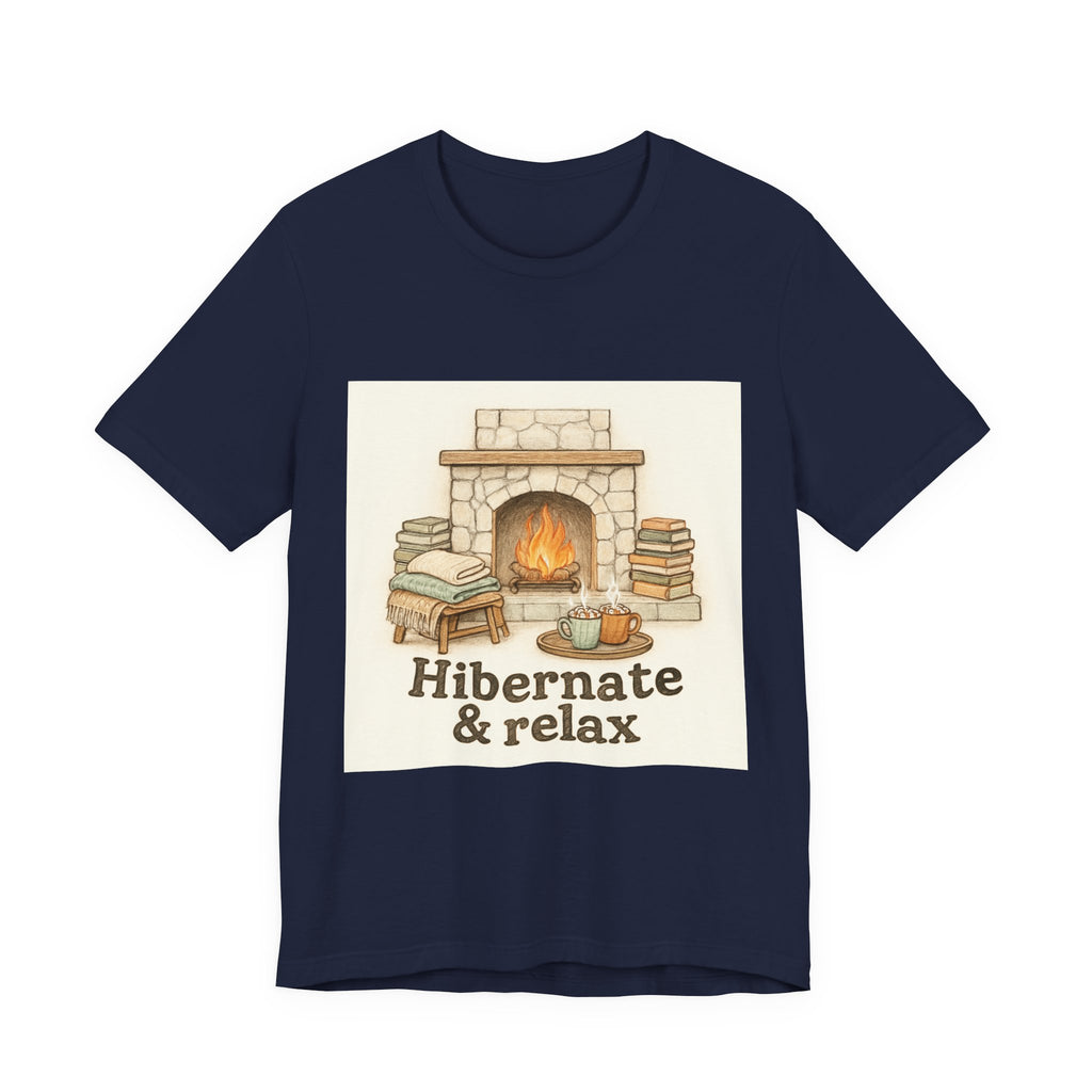 Hibernate & Relax Tee - Cozy Fireplace Graphic T-Shirt for Winter & Self‑Care
