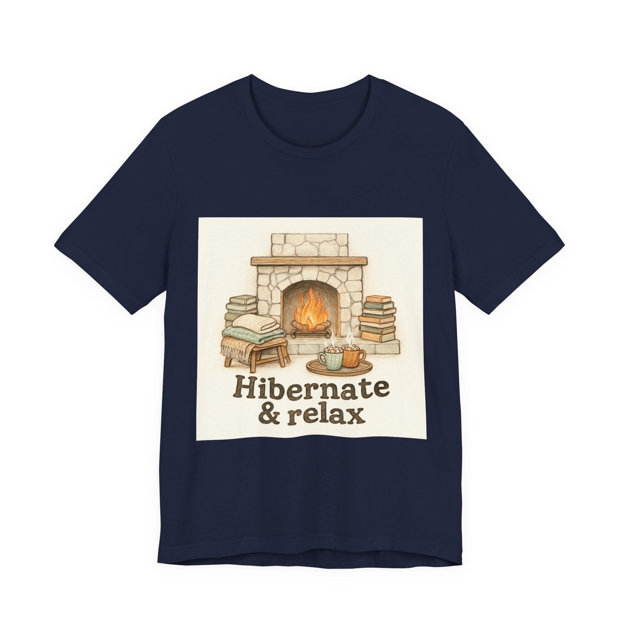 Hibernate & Relax Tee - Cozy Fireplace Graphic T-Shirt for Winter & Self‑Care