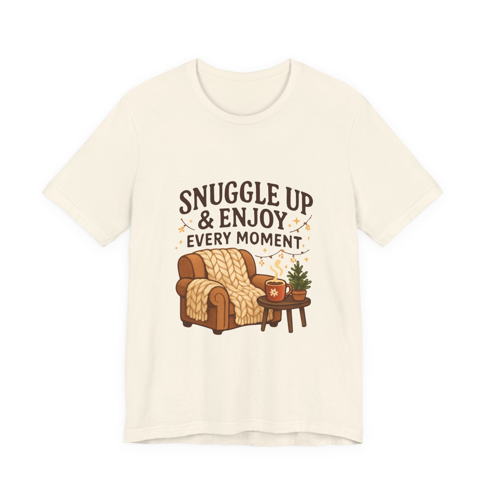 Cozy 'Snuggle Up & Enjoy Every Moment' Tee — Relaxing Home Comfort T-Shirt