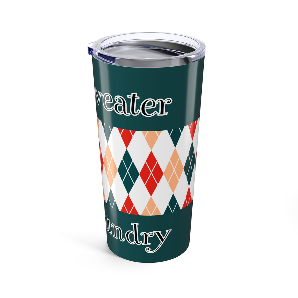 Copy of 20oz Holiday Knit Pattern Tumbler — Funny 'Ugly Sweater, No laundry' Travel Cup