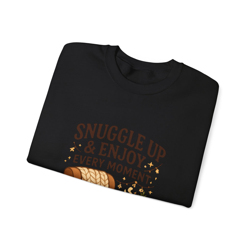 Sweatshirt — "Snuggle Up & Enjoy Every Moment" Cozy Armchair Lounge Pullover