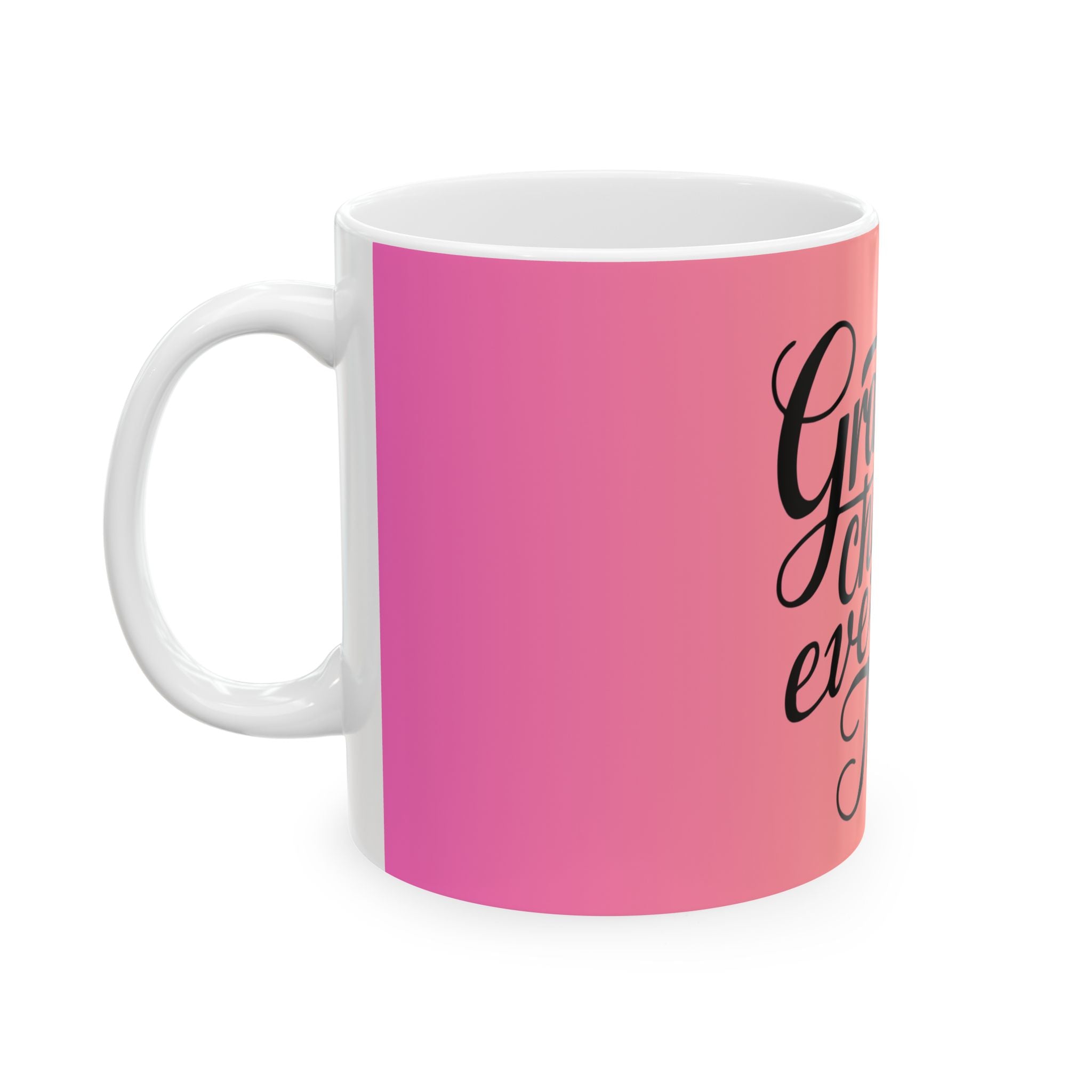 Gratitude Changes Everything Ceramic Mug — Inspirational Coffee Cup (11oz & 15oz)