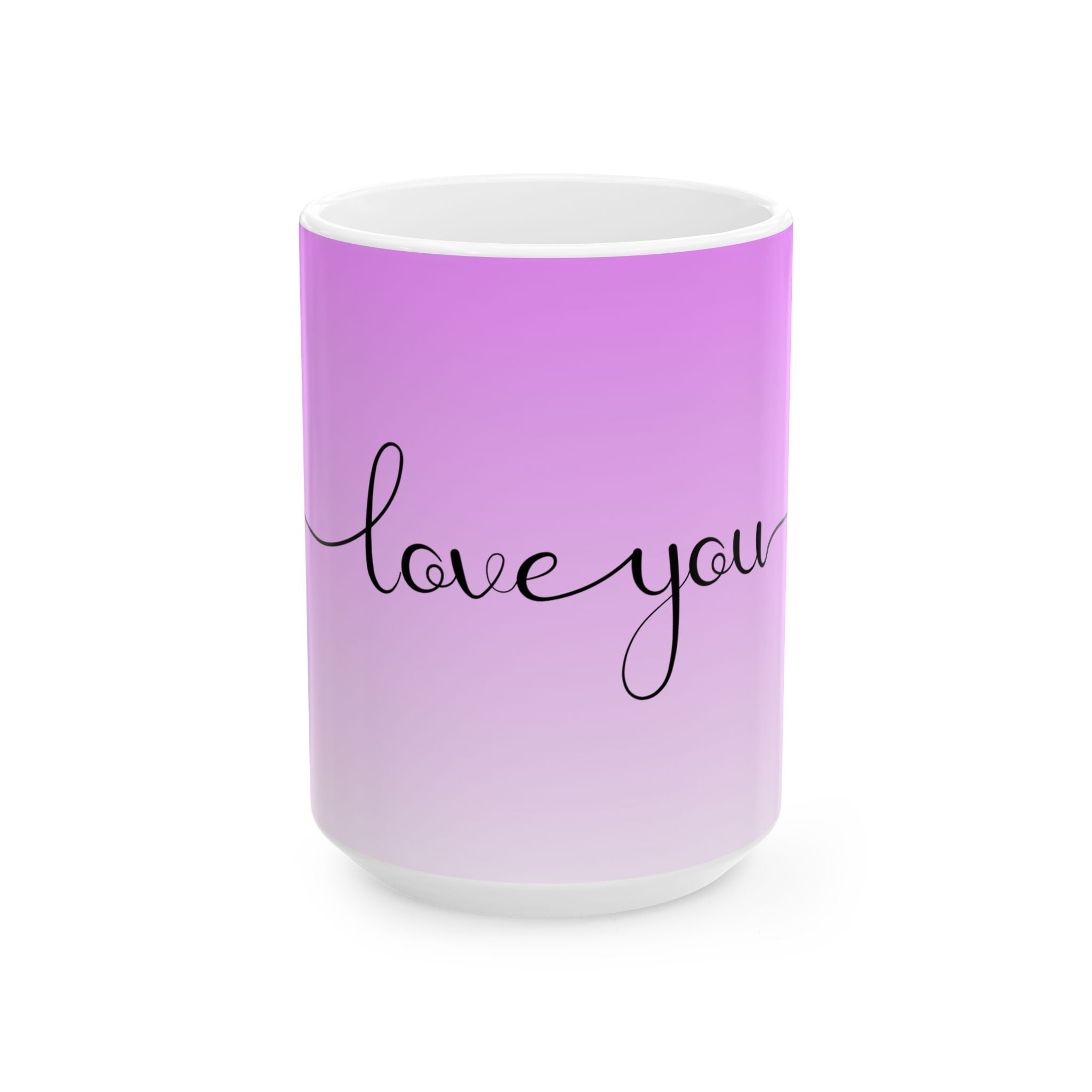 Love You Gradient Ceramic Mug — Pink Ombre "love you" Coffee Cup (11oz, 15oz)