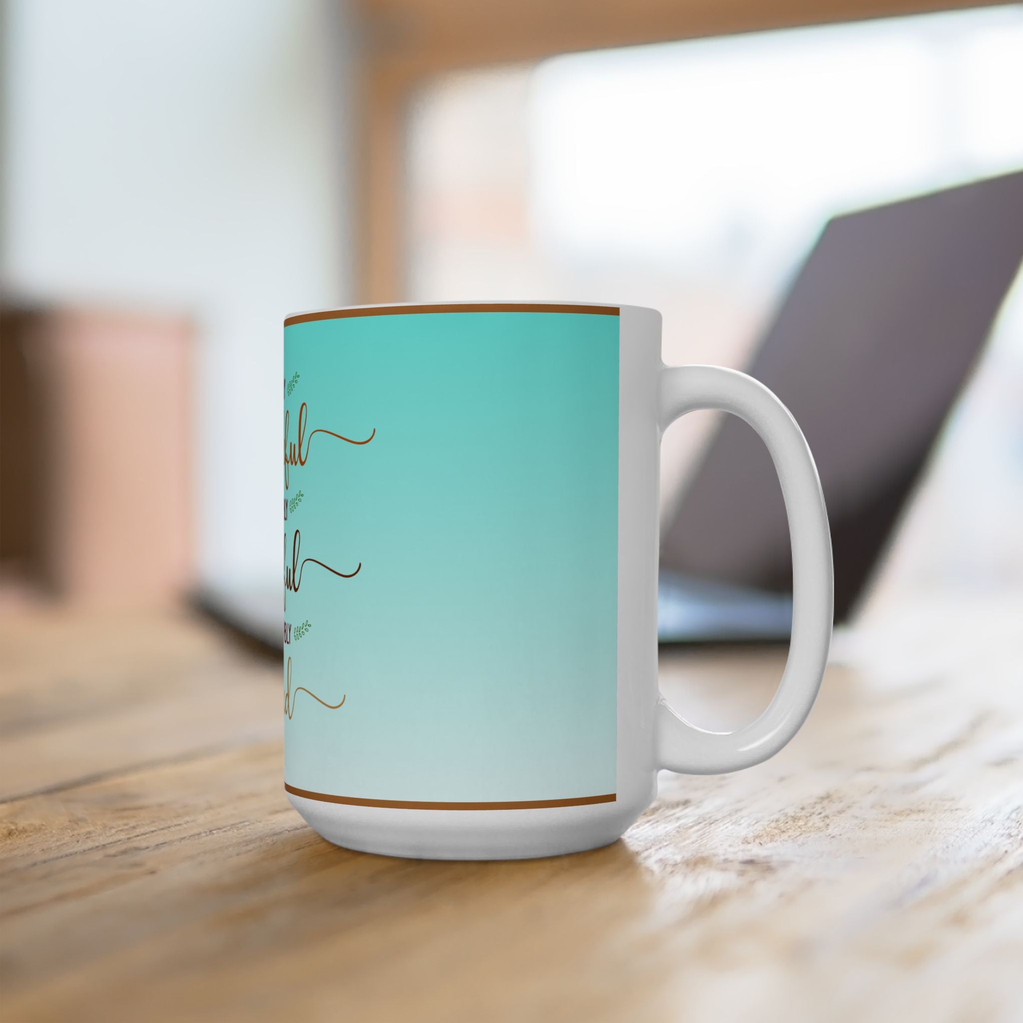 Grateful & Blessed Ceramic Mug — 'So Very Thankful, Incredibly Grateful, Unbelievably Blessed' Inspirational Coffee Cup