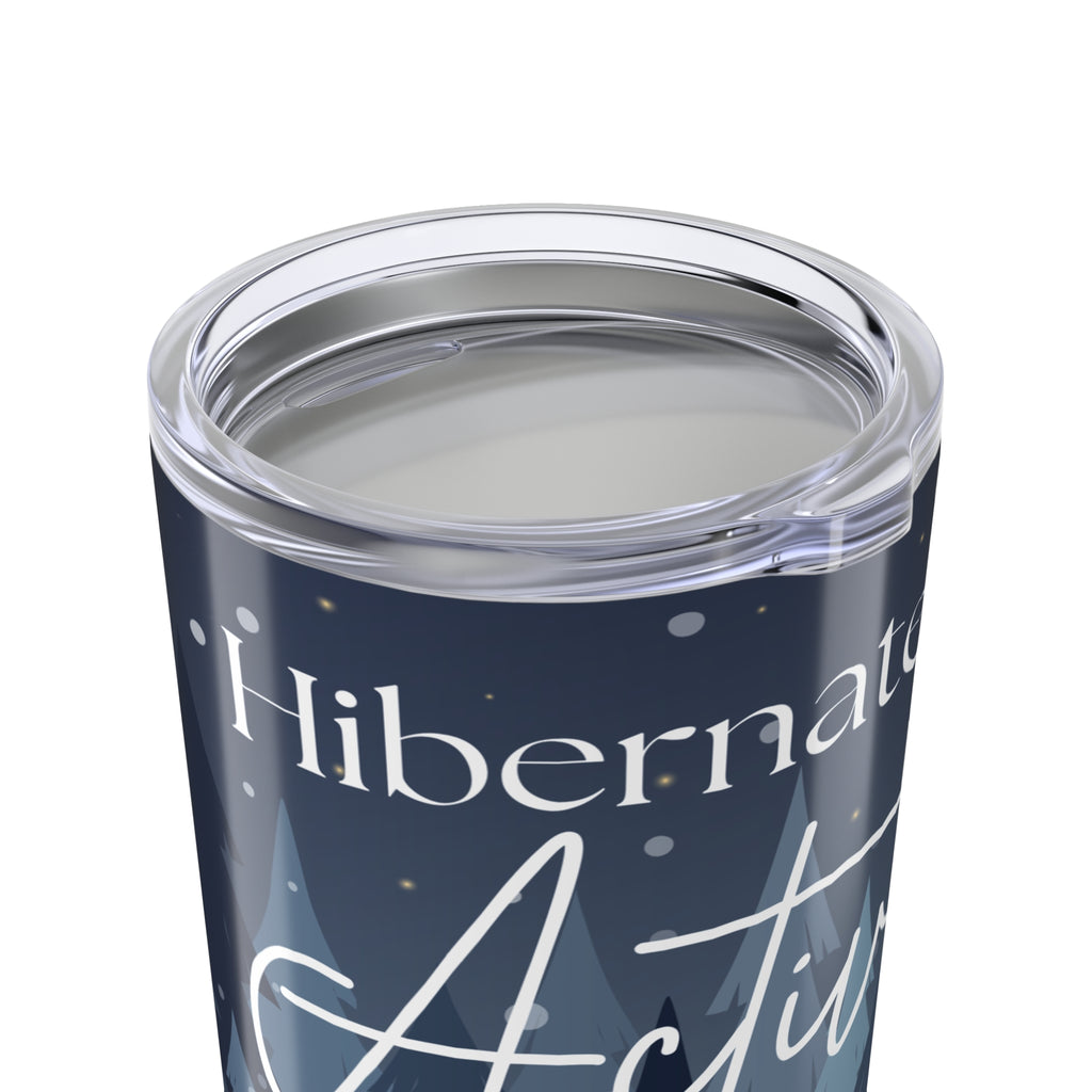 20oz Winter Village Tumbler — 'Hibernate mode: Activated' Snowy Night Insulated Cup