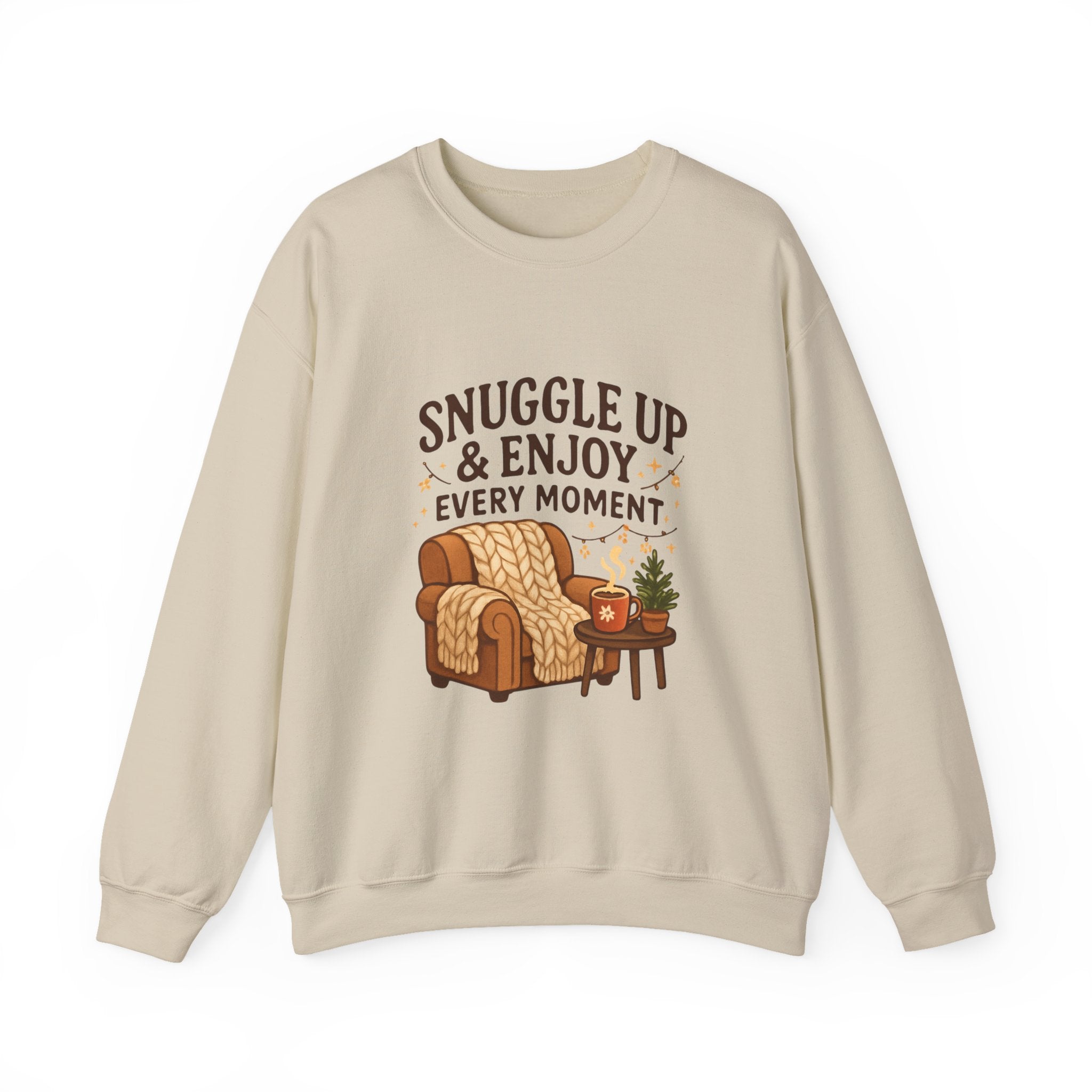 Sweatshirt — "Snuggle Up & Enjoy Every Moment" Cozy Armchair Lounge Pullover