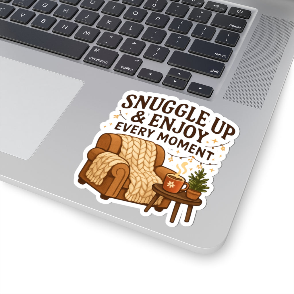 Cozy 'Snuggle Up & Enjoy Every Moment' Kiss-Cut Sticker