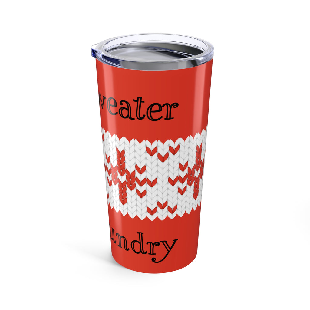 20oz Holiday Knit Pattern Tumbler — Funny 'Ugly Sweater, No laundry' Travel Cup