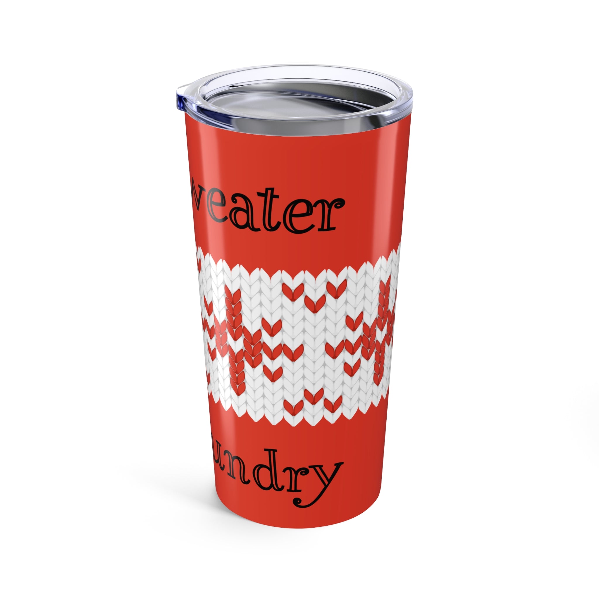 20oz Holiday Knit Pattern Tumbler — Funny 'Ugly Sweater, No laundry' Travel Cup