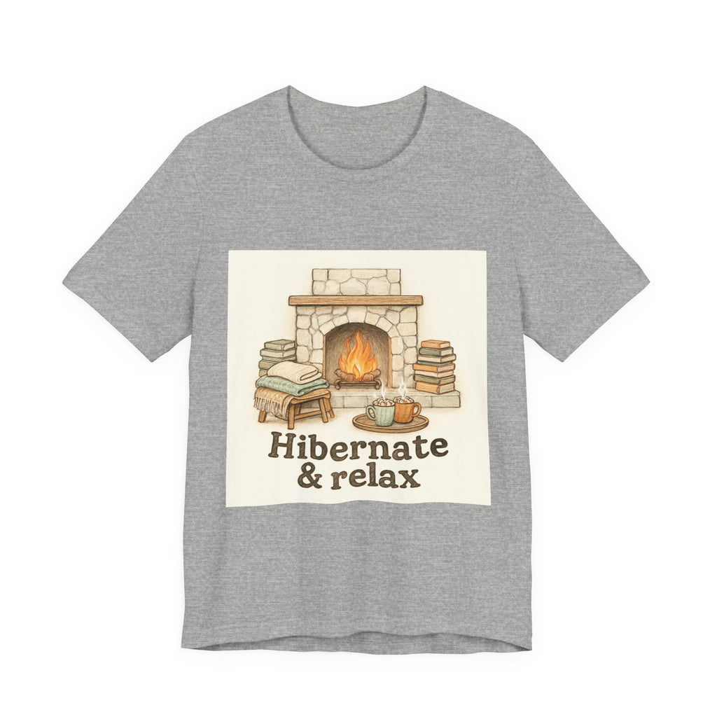 Hibernate & Relax Tee - Cozy Fireplace Graphic T-Shirt for Winter & Self‑Care