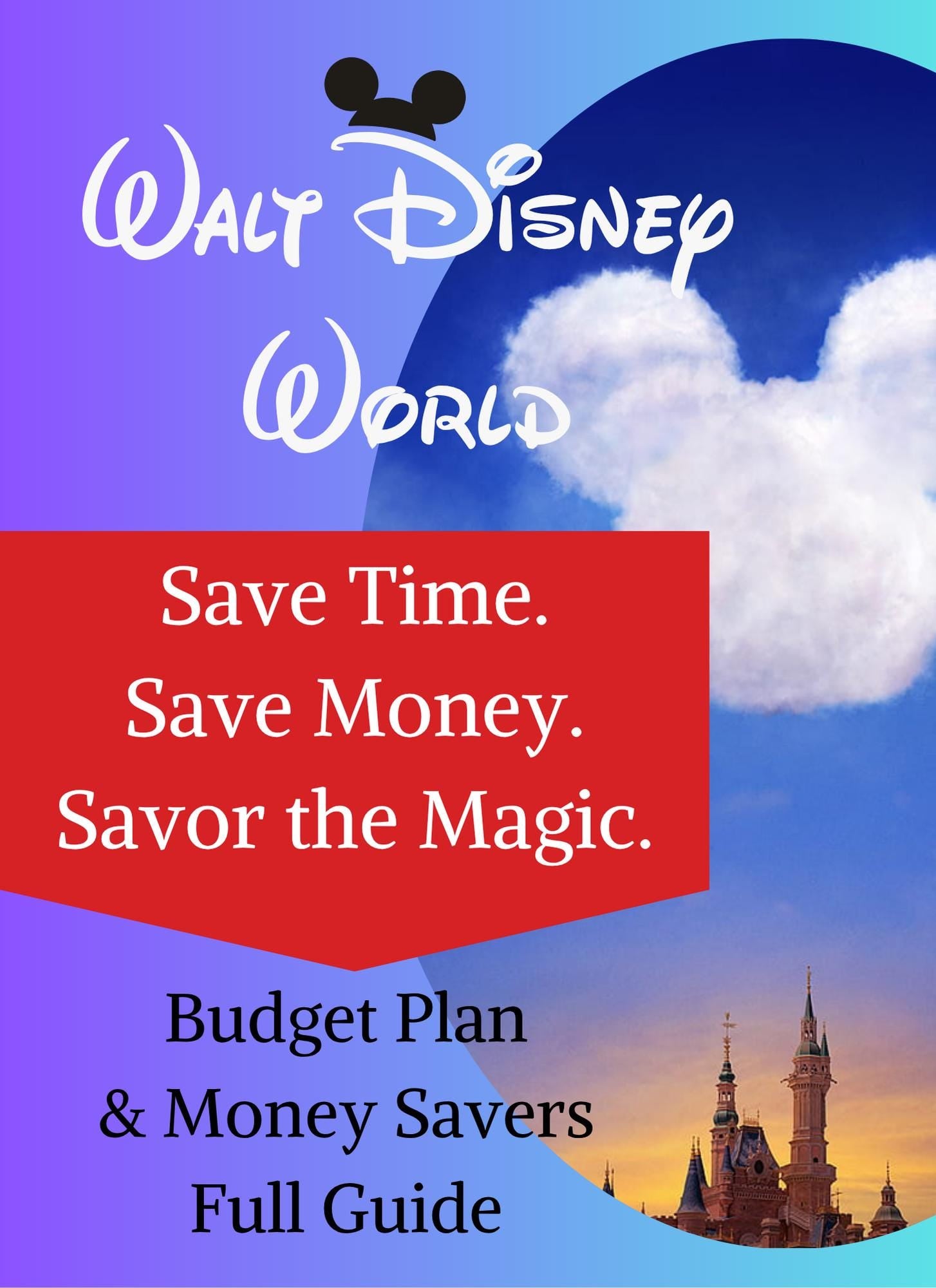 Budget Friendly 3-day Disney Plan: Effortless Planning for Hotels, Rides, Dining & Magic - 10 Page fillable planner and Tons of Bonus tips