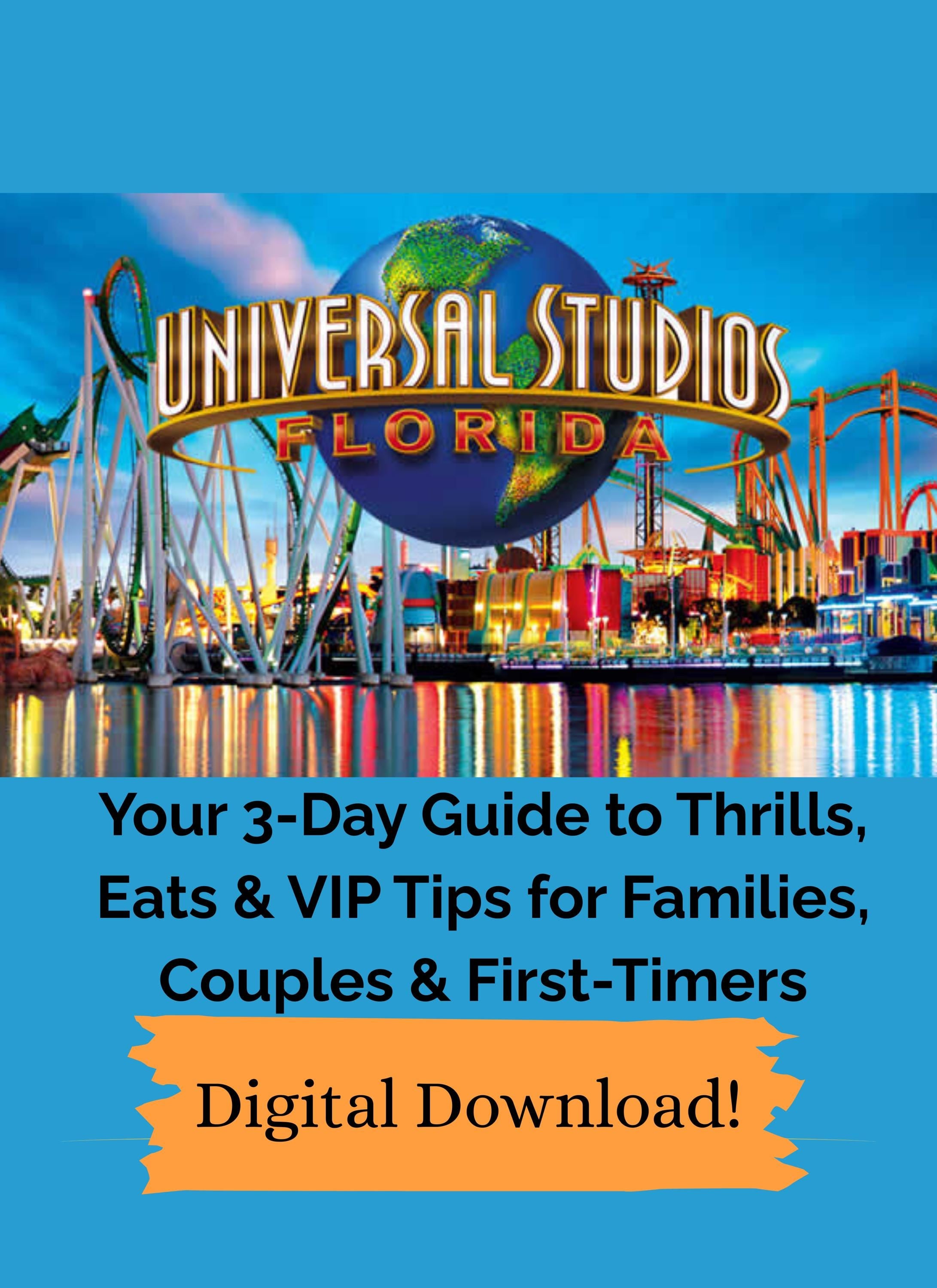 Universal Orlando Vacation Guide | 3-Day Itinerary + Hotels, Dining, VIP Tips & Checklist | Family-Friendly Printable Planner